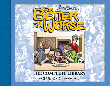 For Better or For Worse: The Complete Library, Vol. 6 - Book #6 of the For Better or For Worse: The Complete Library