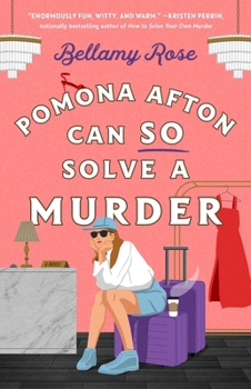 Pomona Afton Can So Solve a Murder: A Novel - Book #1 of the Pomona Afton