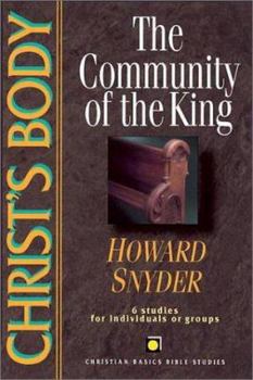 Christ's Body: The Community of the King (Christian Basics Bible Studies Series) - Book  of the Christian Basics Bible Studies
