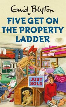 Five Get On the Property Ladder - Book  of the Enid Blyton for Grown-Ups