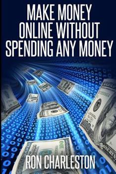 Paperback Make Money Online Without Spending Any Money Book