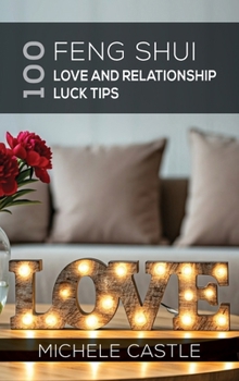 Hardcover 100 Feng Shui Love and Relationship Luck Tips Book