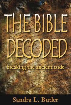 Paperback THE BIBLE DECODED: breaking the ancient code Book