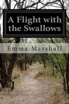 Paperback A Flight with the Swallows: Or, Little Dorothy's Dream Book