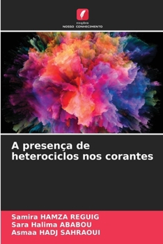 A presença de heterociclos nos corantes (Portuguese Edition)
