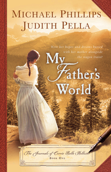 My Father's World - Book #1 of the Journals of Corrie Belle Hollister