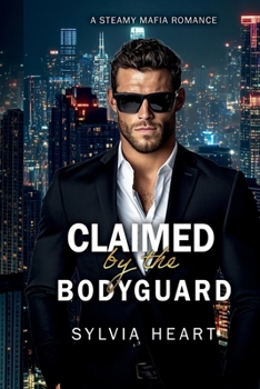 Paperback Claimed by the Bodyguard: A Steamy Mafia Romance Book
