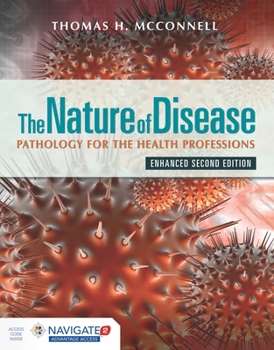 Paperback The Nature of Disease: Pathology for the Health Professions, Enhanced Edition: Pathology for the Health Professions, Enhanced Edition Book