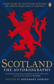 Paperback Scotland The Autobiography: 2000 Years Of Scottish History By Those Who Saw It Happen Book