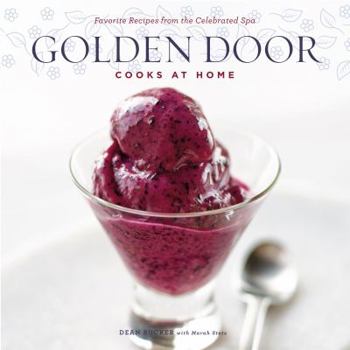 Hardcover Golden Door Cooks at Home: Favorite Recipes from the Celebrated Spa Book
