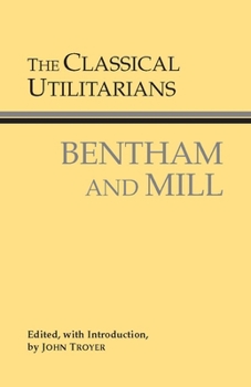 Paperback The Classical Utilitarians (Hackett Classics) Book
