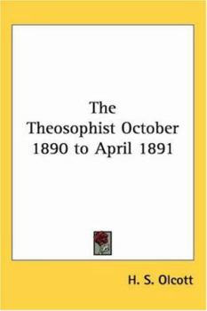 Paperback The Theosophist: October 1890 to April 1891 Book