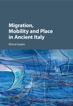 Paperback Migration, Mobility and Place in Ancient Italy Book