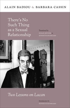 Hardcover Thereâ (Tm)S No Such Thing as a Sexual Relationship: Two Lessons on Lacan Book