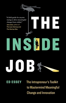 Paperback The Inside Job: The Intrapreneur's Toolkit to Mastermind Meaningful Change and Innovation Book