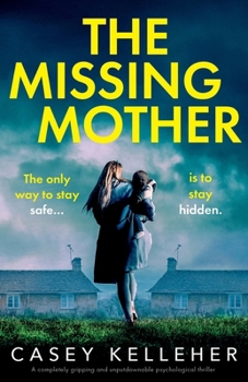 Paperback The Missing Mother: A completely gripping and unputdownable psychological thriller Book