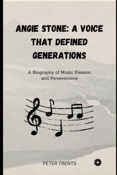 Paperback Angie Stone: A Voice That Defined Generations: A Biography of Music, Passion, and Perseverance Book