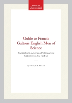 Guide to Francis Galton’s English Men of Science: Transactions, American Philosophical Society (vol. 65, Part 5) (Transactions of the American Philosophical Society)