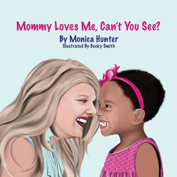 Paperback Mommy Loves Me, Can't You See? Book