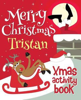 Paperback Merry Christmas Tristan - Xmas Activity Book: (Personalized Children's Activity Book) Book