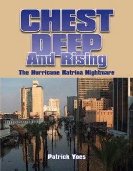 Paperback Chest Deep and Rising, The Hurricane Katrina Nightmare Book