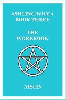 Paperback Ashling Wicca, Book Three: The Workbook Book