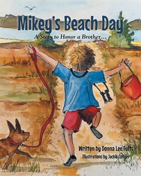 Paperback Mikey's Beach Day: A Story to Honor a Brother... Book