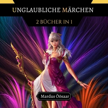 Paperback Unglaubliche Märchen: 2 Bücher in 1 [German] Book