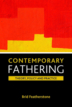 Paperback Contemporary Fathering: Theory, Policy and Practice Book