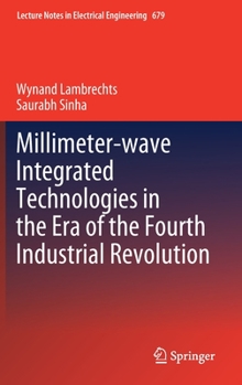 Hardcover Millimeter-Wave Integrated Technologies in the Era of the Fourth Industrial Revolution Book