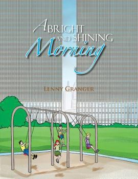 Paperback A Bright and Shining Morning Book