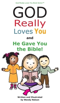 Hardcover God Really Loves You and He Gave You the Bible! Book