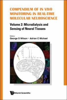 Hardcover Compendium of in Vivo Monitoring in Real-Time Molecular Neuroscience - Volume 2: Microdialysis and Sensing of Neural Tissues Book