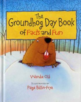 Hardcover The Groundhog Day Book of Facts and Fun Book