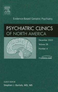 Hardcover Evidence-Based Geriatric Psychiatry, an Issue of Psychiatric Clinics: Volume 28-4 Book