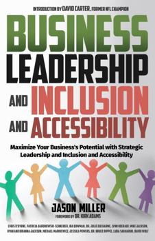 Paperback Business Leadership and Inclusion and Accessibility: Maximize Your Business’s Potential with Strategic Leadership and Inclusion and Accessibility Book