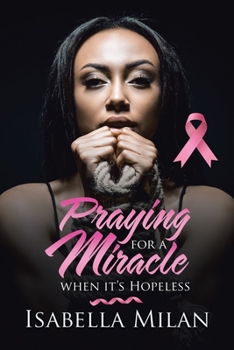 Paperback Praying for a Miracle When It's Hopeless Book