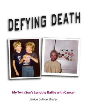 Paperback Defying Death: my twin son's lengthy battle with cancer Book