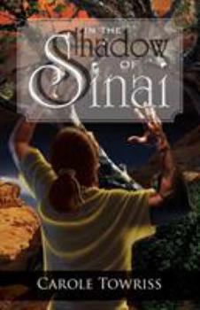 In the Shadow of Sinai - Book #1 of the Journey to Canaan