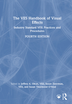 Hardcover The Ves Handbook of Visual Effects: Industry Standard Vfx Practices and Procedures Book