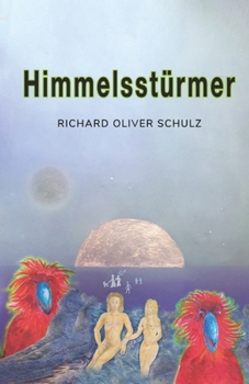 Paperback Himmelsstürmer: Ein Roman über die ferne Zukunft der Menschheit [German] Book
