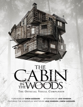 Paperback The Cabin in the Woods: The Official Visual Companion Book