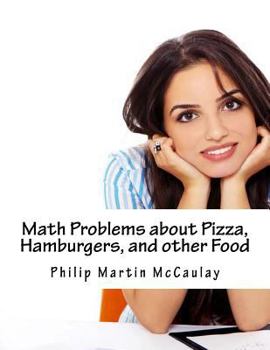 Paperback Math Problems about Pizza, Hamburgers, and other Food Book