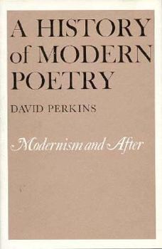 Hardcover A History of Modern Poetry, Volume II, Modernism and After: , Book