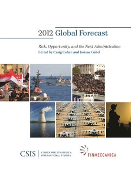 Paperback Global Forecast 2012: Risk, Opportunity, and the Next Administration Book