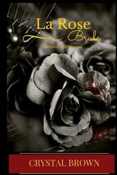 Paperback La Rose Brule: A Memoire of a Survivor Book