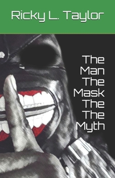 Paperback The Man The Mask The Myth Book