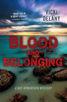 Blood and Belonging - Book #3 of the Ray Robertson
