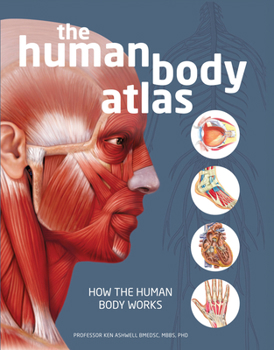 Hardcover The Human Body Atlas: How the Human Body Works Book