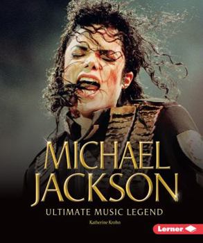 Michael Jackson: Ultimate Music Legend - Book  of the Gateway Biographies